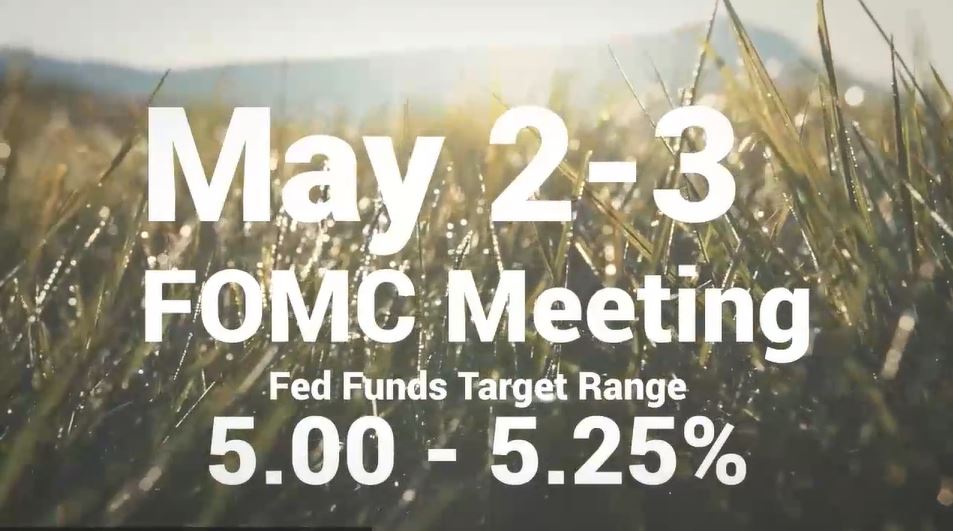 Text displaying "May 2-3 FOMC Meeting Fed Funds Target Range 5.00 - 5.25%."