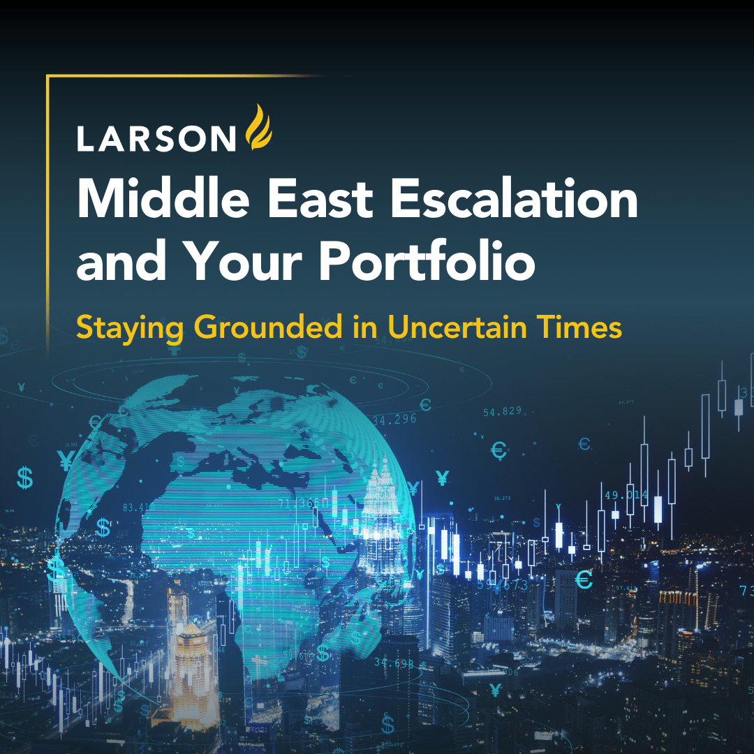Middle East Escalation and Your Portfolio